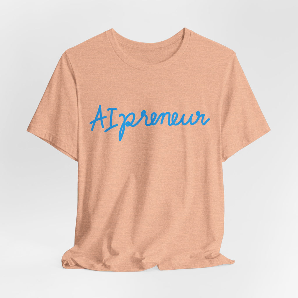 AIpreneur | Unisex Jersey Short Sleeve Tee by Hot Girls AI Club