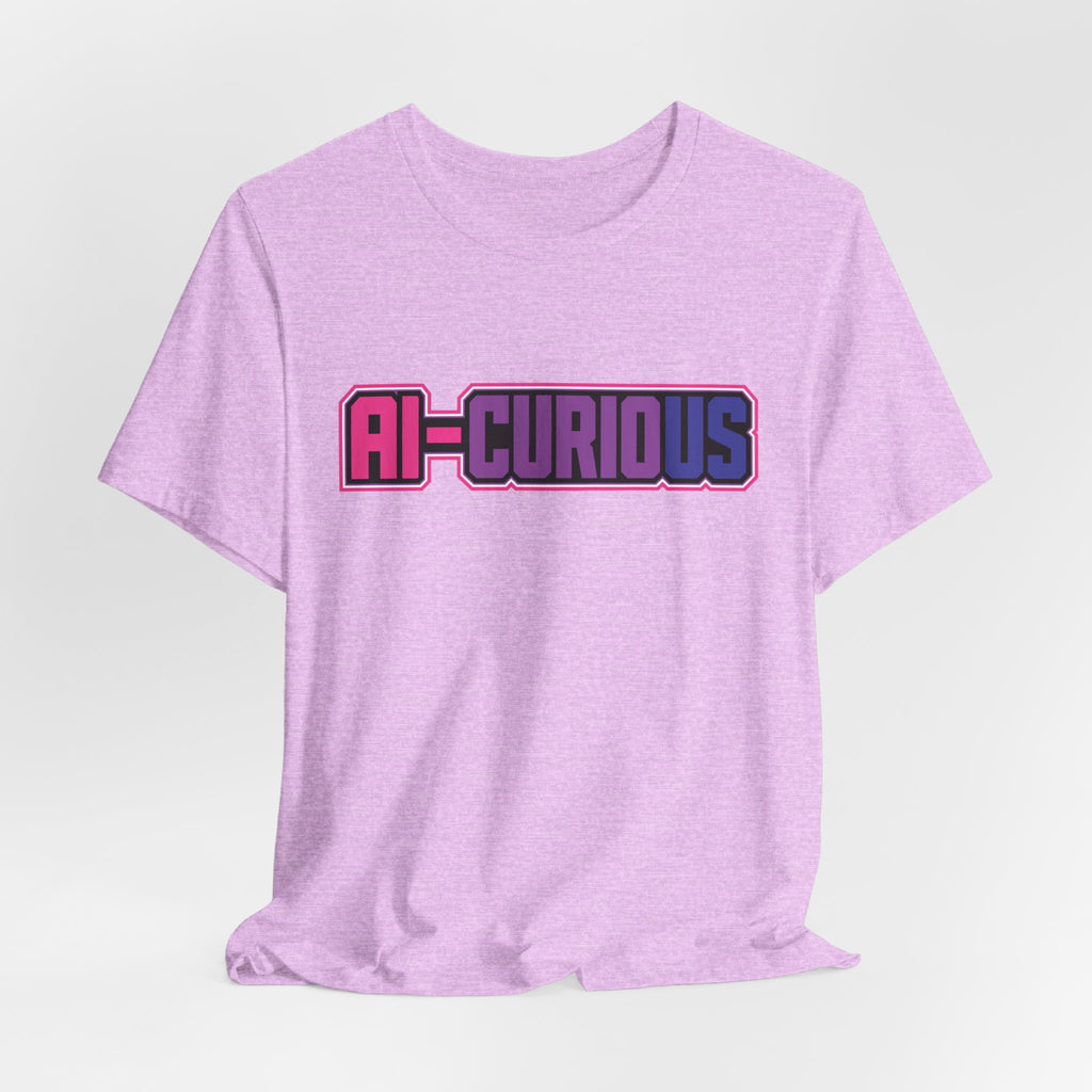 AI-Curious | Unisex Jersey Short Sleeve Tee by Hot Girls AI Club