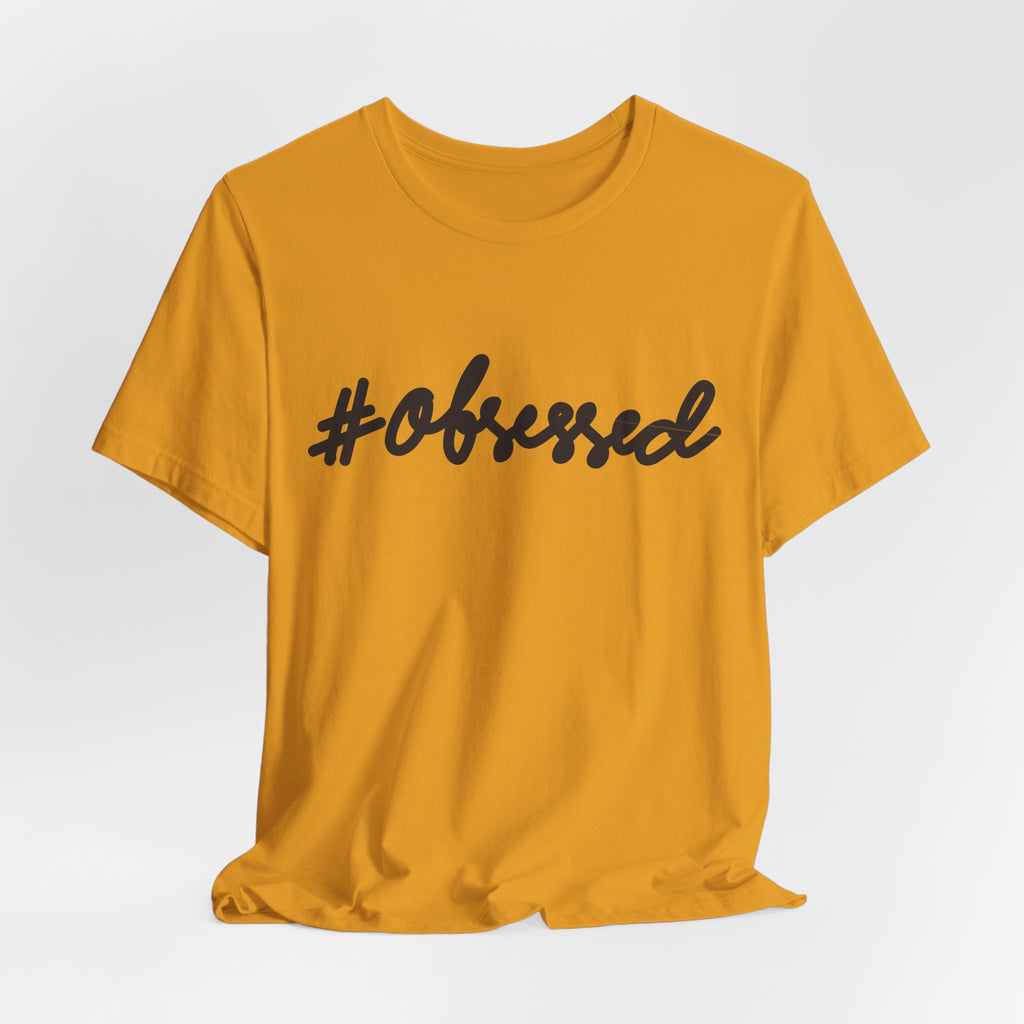 #Obsessed | Unisex Jersey Short Sleeve Tee by Hot Girls AI Club