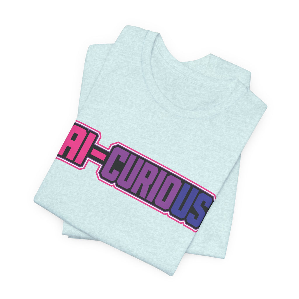 AI-Curious | Unisex Jersey Short Sleeve Tee by Hot Girls AI Club