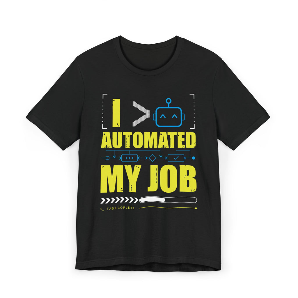 AIPC Tee for All: Automated My Job, Lousy Shirt