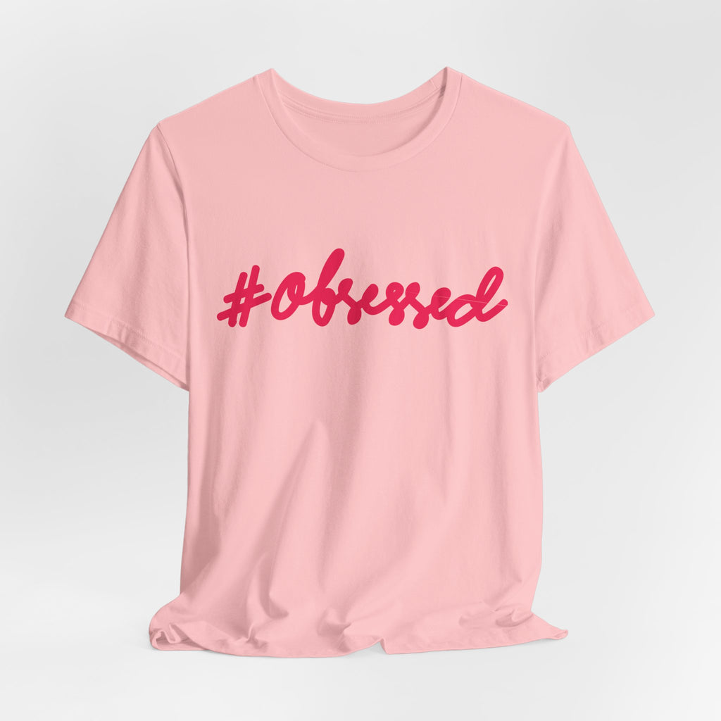 #Obsessed | Unisex Jersey Short Sleeve Tee by Hot Girls AI Club