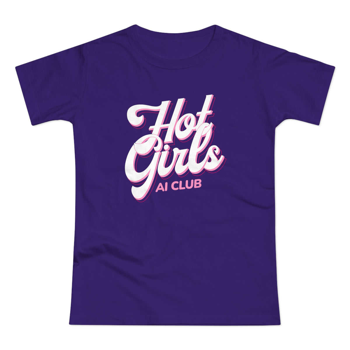 Hot Girls AI Club T-Shirt