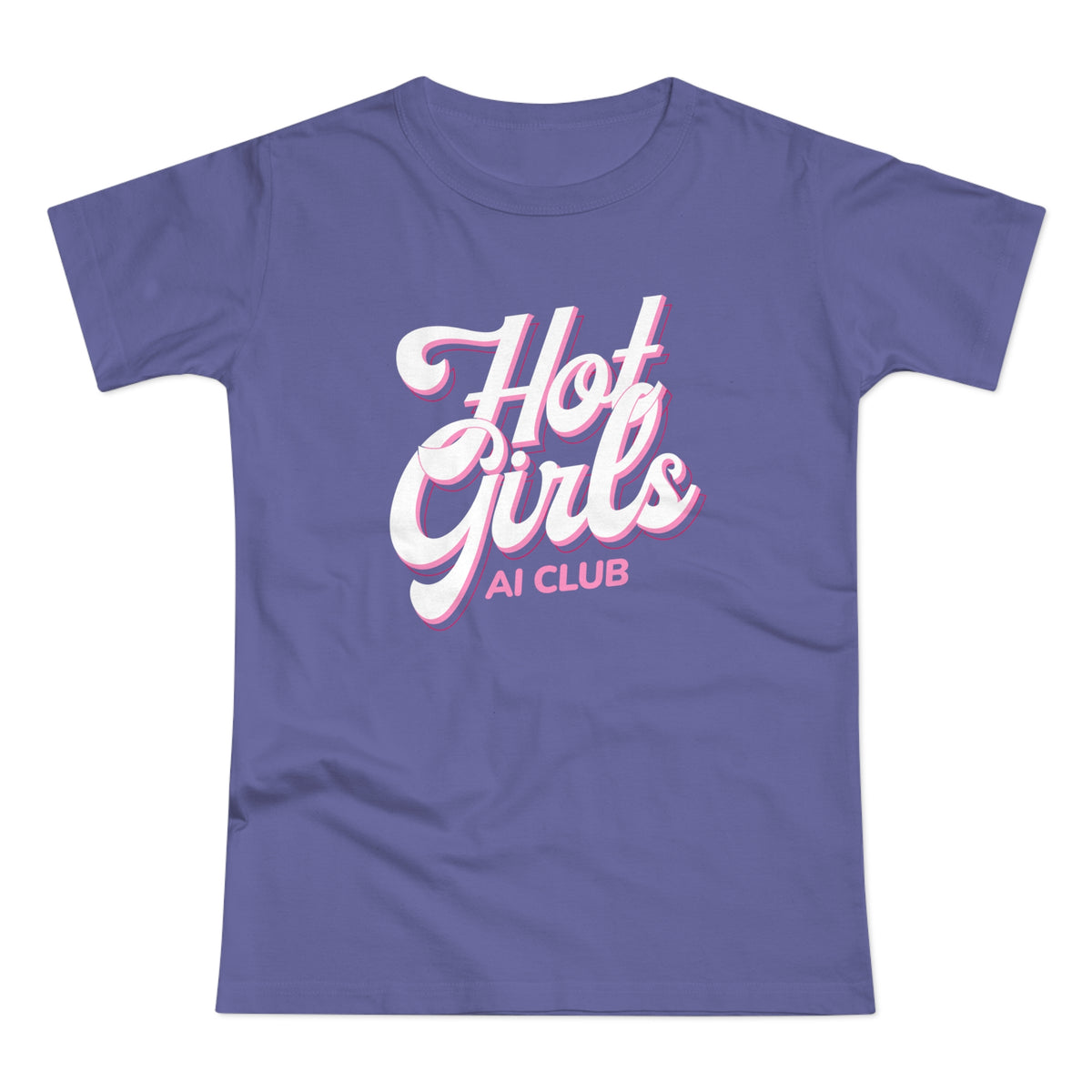 Hot Girls AI Club T-Shirt