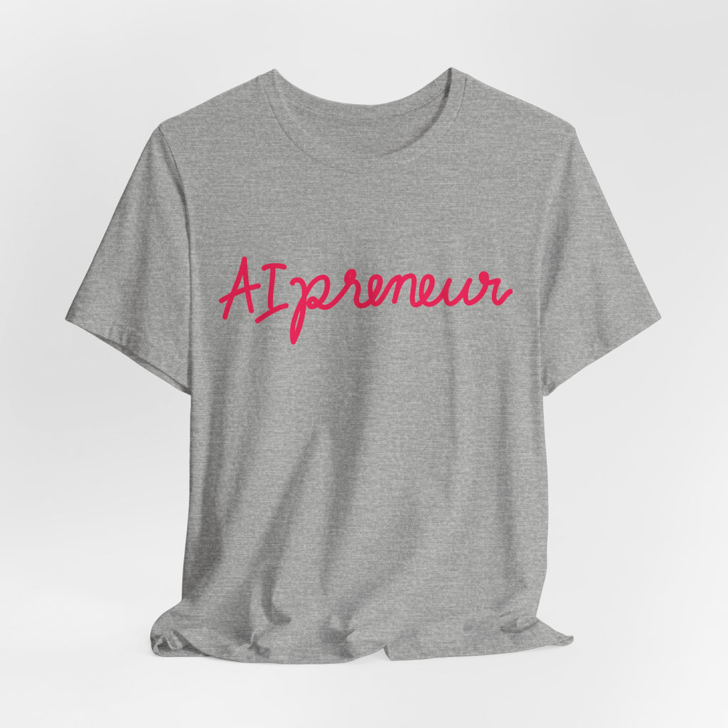 AIpreneur | Unisex Jersey Short Sleeve Tee by Hot Girls AI Club